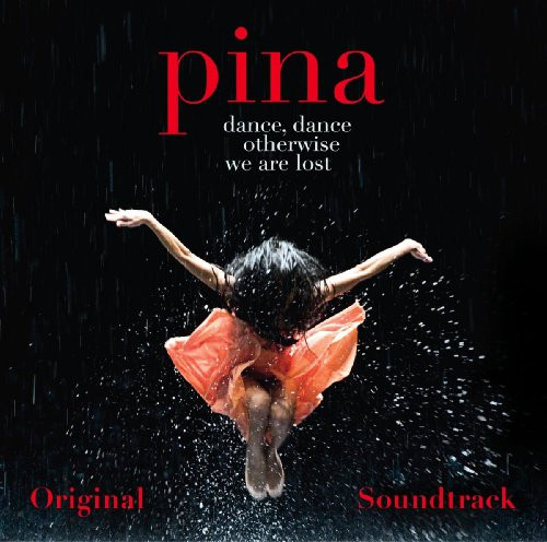 Pina Score Original Soundtrack Pina Score Original Soundtrack