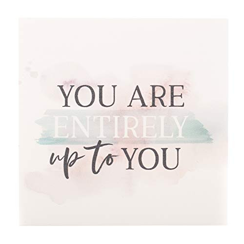 P  Graham Dunn You are Entirely Up to You Pink 6 x 6 Pine Wood Barnhouse Block Plaque