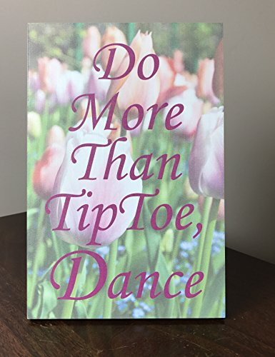 Lela  Ollie Do More Than Tip Toe Dance 6  x 9  Wood Plaque with Easel