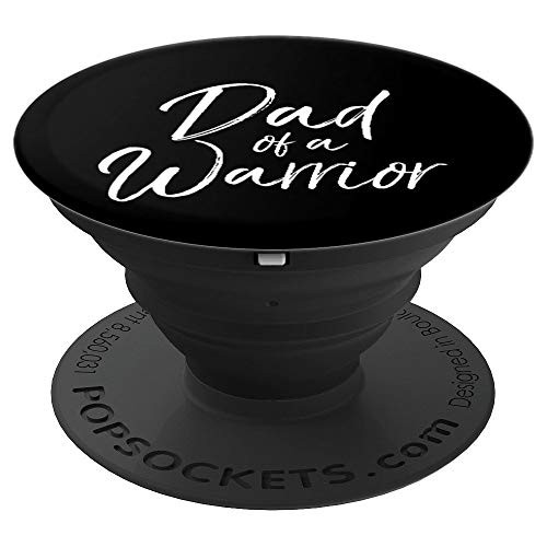 Matching Cancer Support Gift for Family Dad of a Warrior PopSockets Grip and Stand for Phones and Tablets