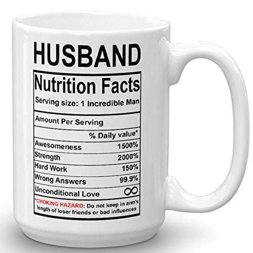 Valentines Day Gifts for Husband from Wife  Husband Nutrition Facts Mug  Best Husband Gift Ever  Funny Gag Prank Ceramic Coffee Mug  Anniversary Wedding Gifts for Husband Him  15 Fl  Oz White
