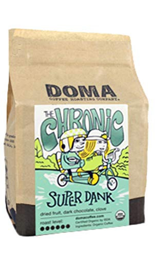 Doma Coffee  The Chronic  Super Dank  Dark Roasted Fair Trade Organic Whole Bean Coffee  12 Ounce Bag