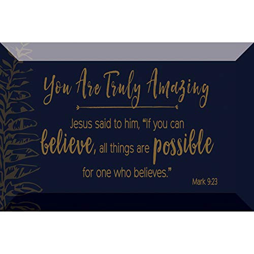 You are Amazing Glass Plaque with Inspiring Quotes 4 inches x 6 inches  Classic Horizontal Tabletop Decoration  Easel Back  You are Truly Amazing  Jesus Said to him Mark 923