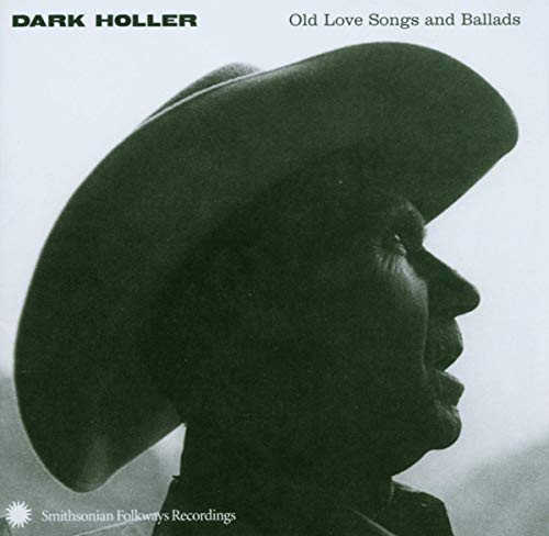 Dark Holler Old Love Songs and Ballads