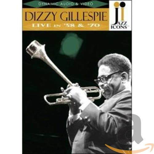 Jazz Icons Dizzy Gillespie Live in 58 and 70 Jazz Icons Dizzy Gillespie Live in 58 and 70