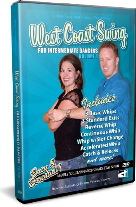 West Coast Swing for Intermediate Dancers Volume 1 Shawn Trautman s Dance Collection West Coast Swing for Intermediate Dancers Volume 1 Shawn Trautman s Dance Collection