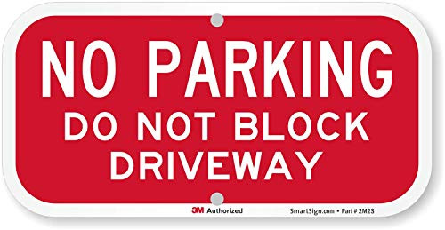 SmartSign  K8751EG06x12  No Parking  Do Not Block Driveway  Sign  6  x 12  3M Engineer Grade Reflective Aluminum