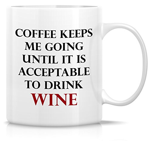 Retreez Funny Mug Coffee Keeps Me Going Until it is Acceptable To Drink Wine 11 Oz Ceramic Coffee Mugs Funny Sarcasm Inspirational birthday gifts for friends coworkers siblings dad or mom Retreez Funny Mug Coffee Keeps Me Going Until it is Acceptable To Drink Wine 11 Oz Ceramic Coffee Mugs Funny Sarcasm Inspirational birthday gifts for friends coworkers siblings dad or mom