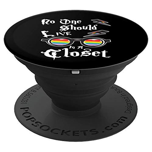 No One Should Live In A Closet LGBT Gay Pride Rainbow LGBTQ PopSockets Grip and Stand for Phones and Tablets