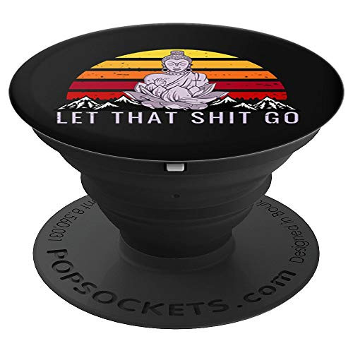 Let That Shit Go Lotus Buddha Sunset Yoga Meditation Gift PopSockets Grip and Stand for Phones and Tablets