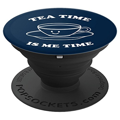Tea Time Is Me Time  Funny Tea Cup PopSockets Grip and Stand for Phones and Tablets