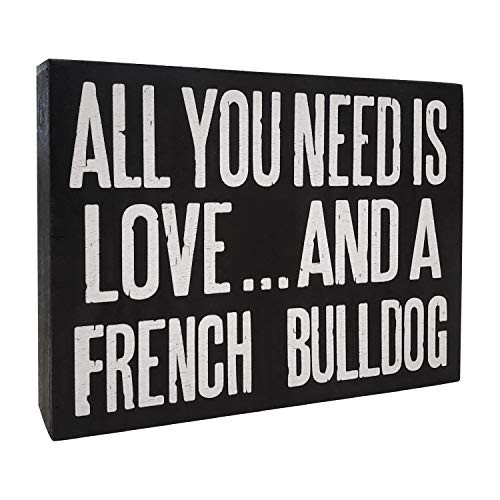 JennyGems  All You Need Is Love And A French Bulldog  French Bulldog Gift Series French Bulldog Quotes French Bulldog Moms and Owners  French Bulldog Sign  French Bulldog Signs  Wooden Box Sign