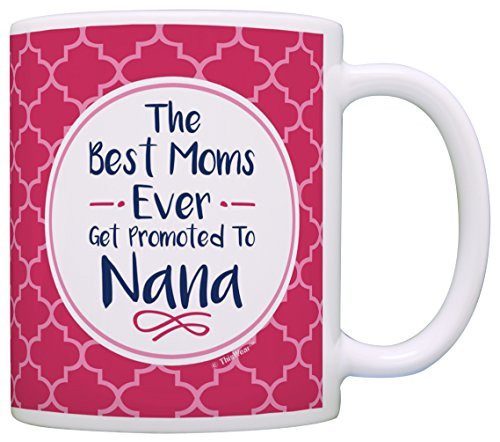 Nana Gifts Nana Grandma Best Moms Get Promoted Nana Coffee Mug Nana Coffee Cup Nana Gift Coffee Mug Tea Cup Pink