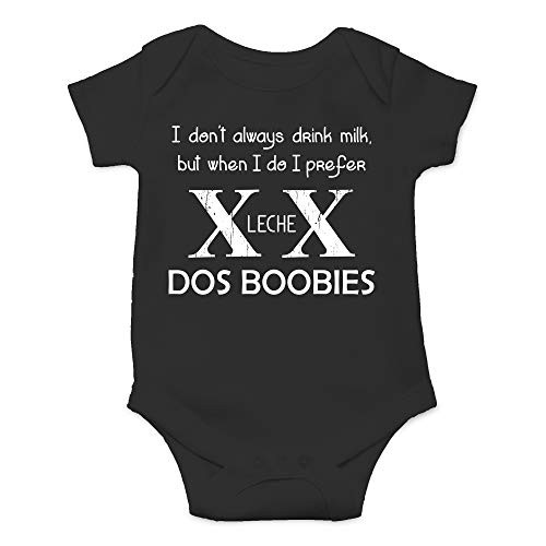 I Don t Always Drink Milk But When I Do I Drink Dos Boobies  Unique Infant Gifts OnePiece Baby Bodysuit Newborn Black