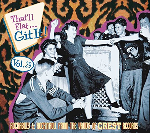 That ll Flat Git It 29 Rockabilly  Rock From the Vaults of Crest