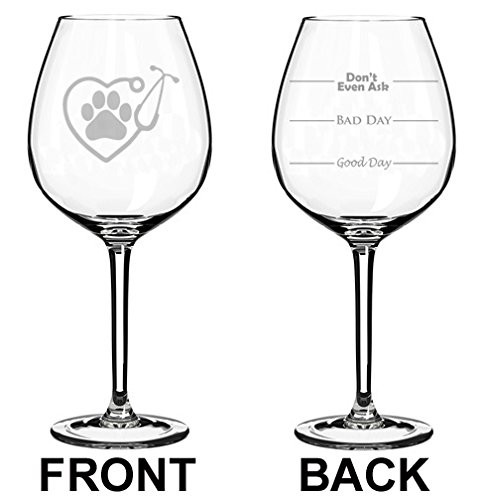 Wine Glass Goblet Two Sided Good Day Bad Day Don't Even Ask Heart Stethoscope Vet Tech Veterinarian (20 oz Jumbo)