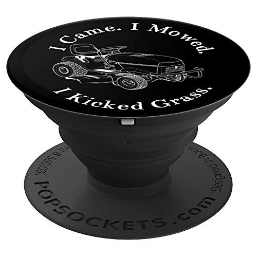 I Came  I Mowed  I Kicked Grass  Riding Lawn Mower PopSockets Grip and Stand for Phones and Tablets
