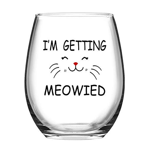 Wine Glass I'm Getting Meowied Funny Wine Glass - 15 oz Stemless Wine Glass Wedding Engagement Gift Idea for Fiancee Bride Bridal Shower Christmas Funny Gifts for Friends Men Women