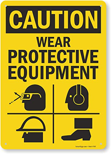 SmartSign  Caution   Wear Protective Equipment  Sign   10  x 14  Plastic