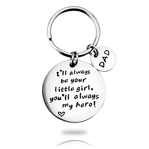 Father s Day Gift for Dad Daddy Gift from Daughter for Birthday Christmas  I ll Always Be Your Little Girl  You Will Always Be My Hero Keychain
