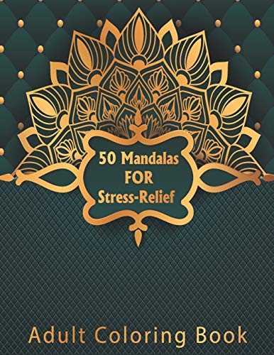 50 Mandalas for Stress Relief Adult Coloring Book  Beautiful Mandalas Coloring Pages with multiple level Relaxation Happiness   Meditation  Relief   Art Color Therapy