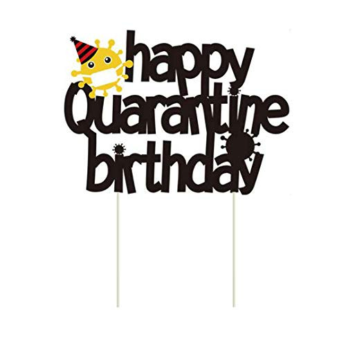 Cake Topper for Quarantine Happy Birthday Supplies  Best Decoration for Quarantine Birthday and Stay Home Birthday Party and Social Distancing Birthday Party Supplies