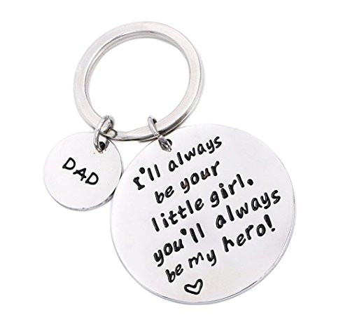 Father s Day Keychain?Fathers Day Gift I ll Always Be Your Little Girl You Will Always Be My Hero Father s Day Keychain?Fathers Day Gift I ll Always Be Your Little Girl You Will Always Be My Hero