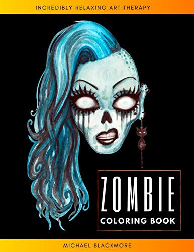 Zombie Coloring Book  Halloween Gift for Man Party Celebrate Relaxation   Stress Reliefe Creepy   Scary Zombie Girls Crayola Colouring Books for Adults   Grown ups