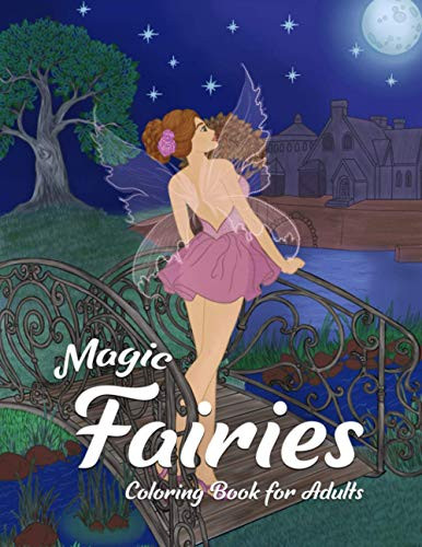 Magic Fairies Coloring Book for Adults  Magical Colouring pages with Fantasy Fairy  Unicorns  Dragons or Cute Animals for Women  Girls   Teens  Large Creative Pictures to Stress Relieving   Relaxation