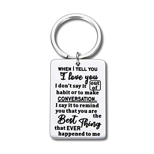Valentines Day Gifts Keychain for Husband Wife Anniversary Wedding Birthday Christmas Gift for Boyfriend Girlfriend When I Tell You I Love You I Dont Say It Out of Habit Couple Gift for Her Him