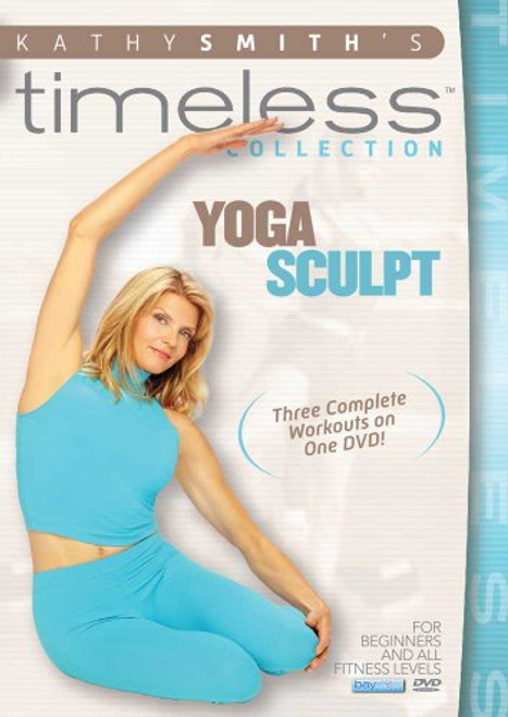 Kathy Smith Timeless Collection  Yoga Sculpt