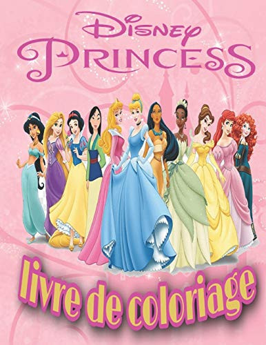 Disney Princess Livre De Coloriage  Disney Princess Livre De Coloriage  Disney Princess Livre De Coloriage Pour Enfants Et Adults   54 Pages De Haute Qualité  Dernière Edition   French Edition