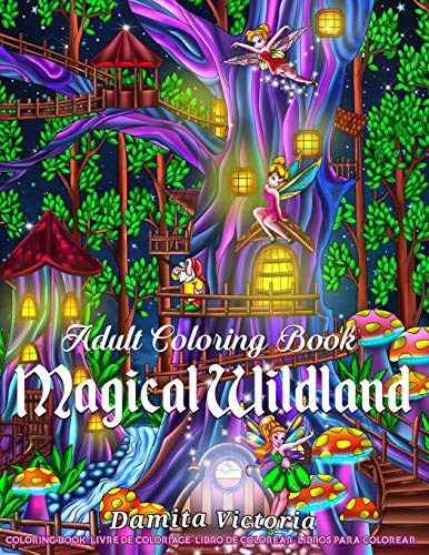 Adult Coloring Book   Magical Wildland  Coloring Page for Adult Relaxation Featuring Enchanting Magical Land  Fairies  Lovely Flowers  and Trees for Stress Relieve and Alternative Meditation