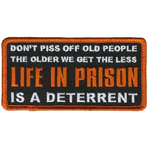 Life in Prison  is A Deterrent  Bikers Patch  High Thread Rayon Iron On Heat Sealed Backing Sew On Patch   4  x 2