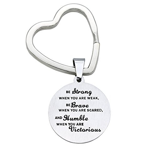 Melix Home Inspirational Gifts for Women Be Strong When You are Weak Be Brave When You are Scared Be Humble When You are Victorious Keychain for Men White Melix Home Inspirational Gifts for Women Be Strong When You are Weak Be Brave When You are Scared Be Humble When You are Victorious Keychain for Men White