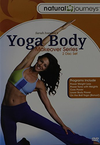 Sara Ivanhoe s Yoga Body Makeover Series