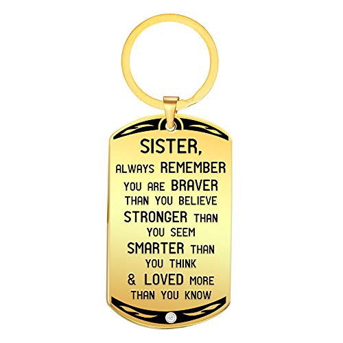 Sister Inspirational Keychain Gift  Always Remember You are Braver Stronger Smarter