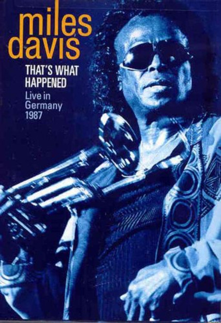 Miles Davis  That s What Happened   Live in Germany 1987