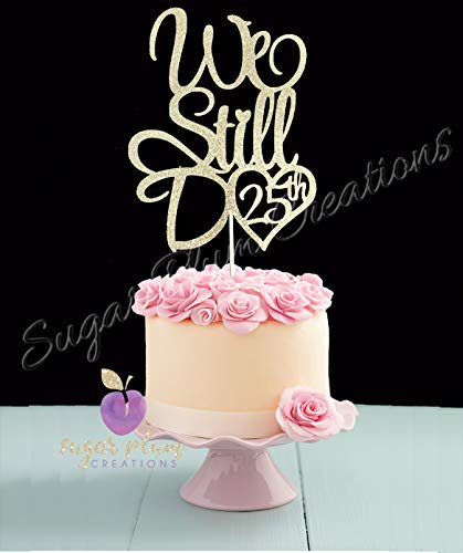 We Still Do 25th Anniversary Cake Topper