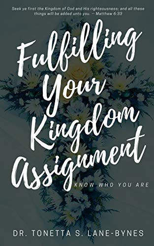 Fulfilling Your Kingdom Assignment  Know Who You Are