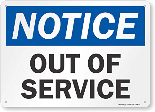SmartSign  Notice   Out Of Service  Sign   10  x 14  Aluminum