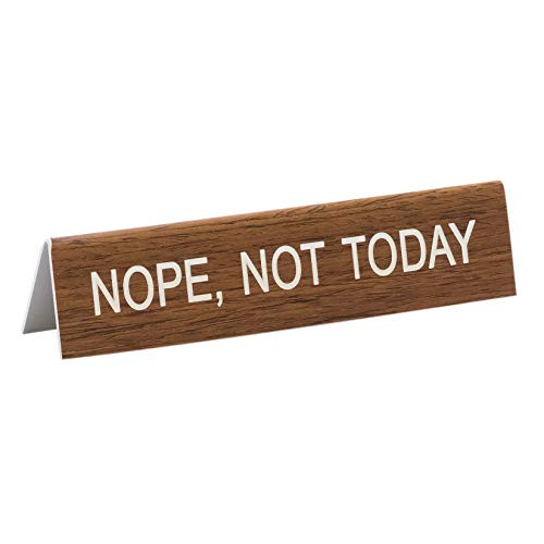 About Face Designs Nope  Not Today Sign  1 25  x 5 75   Brown