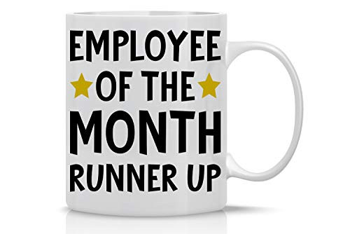 Employee of The Month Runner Up 11oz Coffee Tea Mug Funny Novelty Cup Great for Boss Coworker Inspirational Sarcasm Desk Office Decor Christmas By CBT Mugs Employee of The Month Runner Up 11oz Coffee Tea Mug Funny Novelty Cup Great for Boss Coworker Inspirational Sarcasm Desk Office Decor Christmas By CBT Mugs