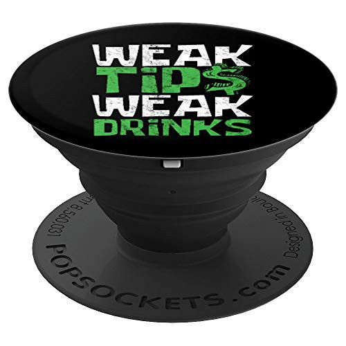 Weak Tips Drinks Bartender Barkeeper Alcohol Pub Drink Gift PopSockets Grip and Stand for Phones and Tablets