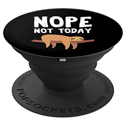 Sloth Nope Not Today PopSockets Grip and Stand for Phones and Tablets Sloth Nope Not Today PopSockets Grip and Stand for Phones and Tablets