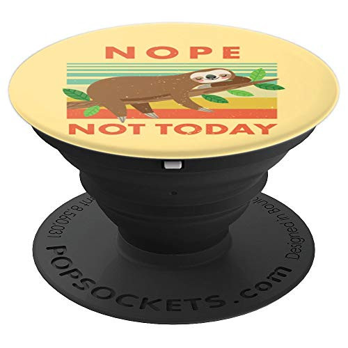 Sloth Nope Not Today Funny Sleepy Sloth PopSockets Grip and Stand for Phones and Tablets Sloth Nope Not Today Funny Sleepy Sloth PopSockets Grip and Stand for Phones and Tablets