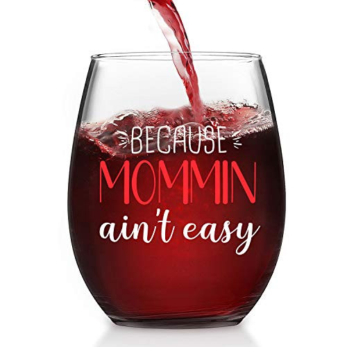 Mom Wine Glass for Women Because Mommin Ain t Easy Wine Glass Stemless Wine Glass for Mom New Mom Pregnant Mom Wife Mother s Day Birthday from Daughter Son Husband Mom Wine Glass for Women Because Mommin Ain t Easy Wine Glass Stemless Wine Glass for Mom New Mom Pregnant Mom Wife Mother s Day Birthday from Daughter Son Husband