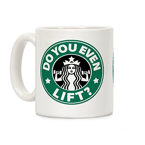 LookHUMAN Do You Even Lift Coffee Parody White 11 Ounce Ceramic Coffee Mug LookHUMAN Do You Even Lift Coffee Parody White 11 Ounce Ceramic Coffee Mug