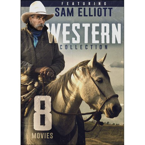 8 Movie Western Collection featuring Sam Elliott 8 Movie Western Collection featuring Sam Elliott