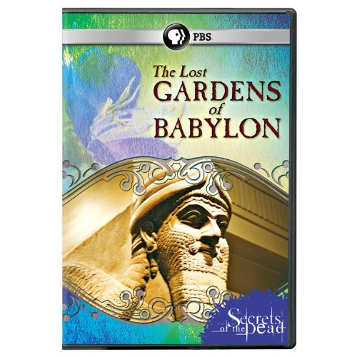 Secrets of the Dead  The Lost Gardens of Babylon